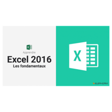 Apprendre Excel 2016 - Les fondamentaux